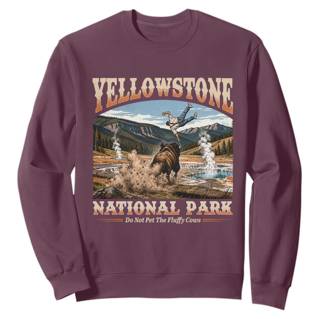 Yellowstone National Park Do Not Pet The Fluffy Cows Sweatshirt