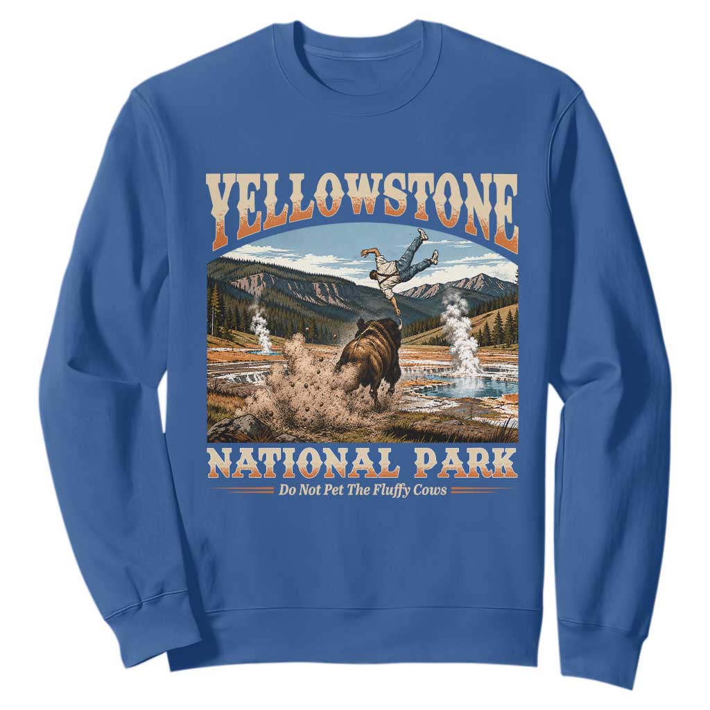 Yellowstone National Park Do Not Pet The Fluffy Cows Sweatshirt