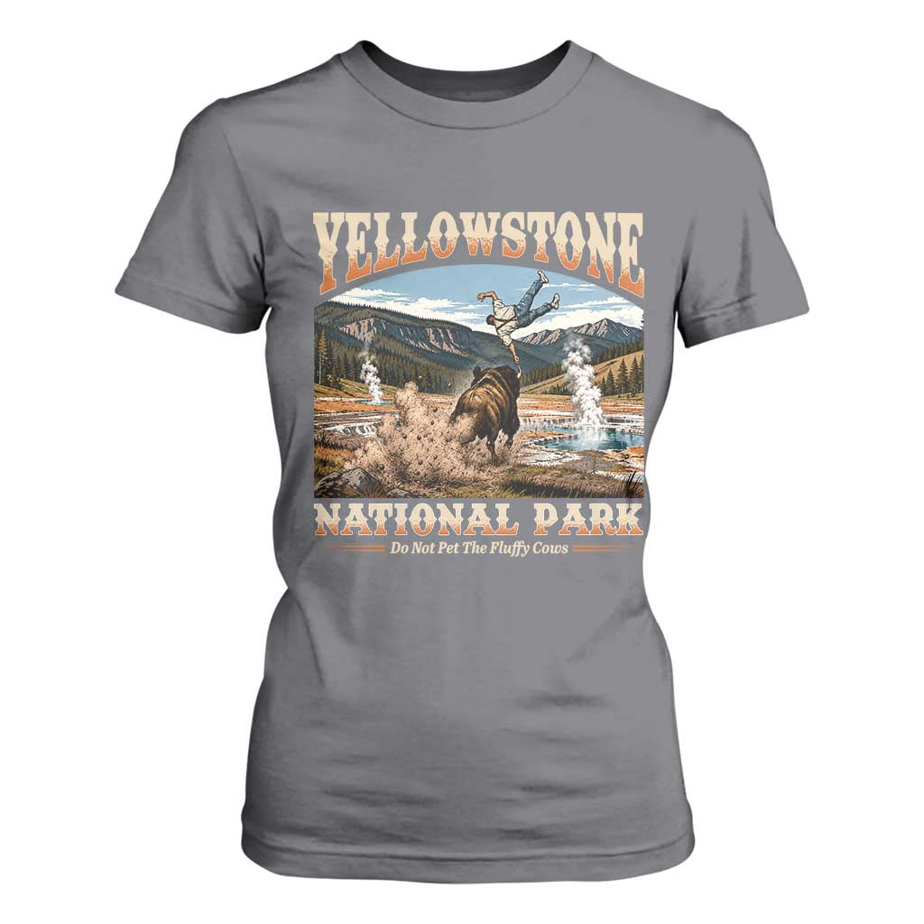 Yellowstone National Park Do Not Pet The Fluffy Cows T Shirt For Women
