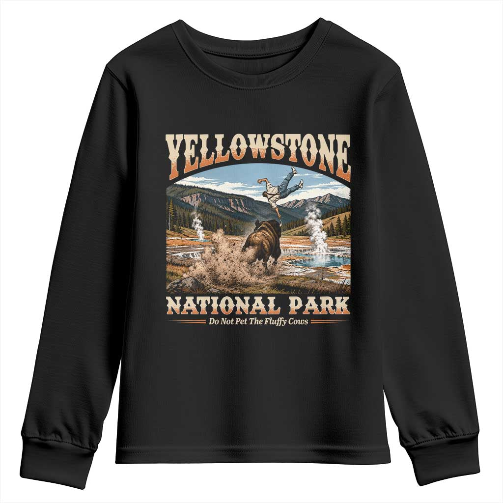 Yellowstone National Park Do Not Pet The Fluffy Cows Youth Sweatshirt TS11 Black Print Your Wear