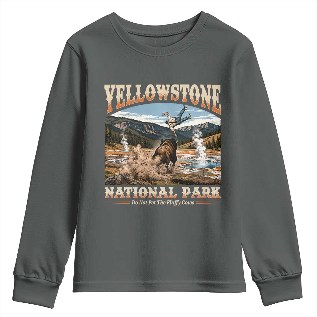 Yellowstone National Park Do Not Pet The Fluffy Cows Youth Sweatshirt