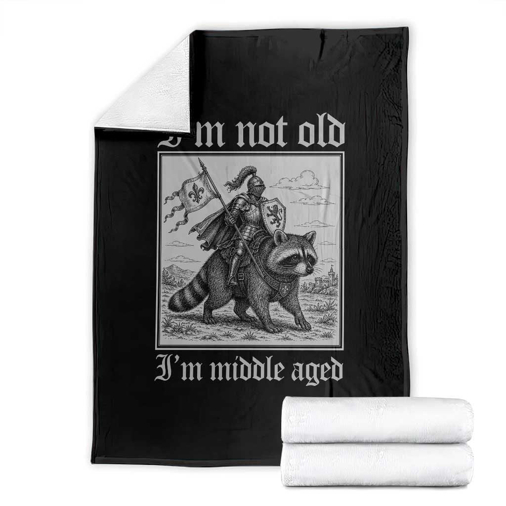 I Am Not Old I Am Middle Aged Throw Blanket Medieval Knight Riding Raccoon Funny Ren Faire TS11 Black Print Your Wear