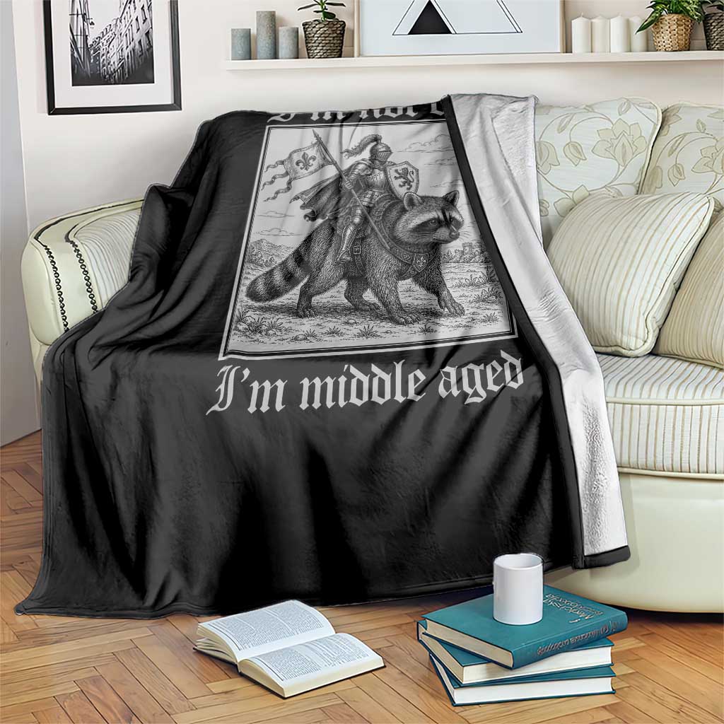 I Am Not Old I Am Middle Aged Throw Blanket Medieval Knight Riding Raccoon Funny Ren Faire