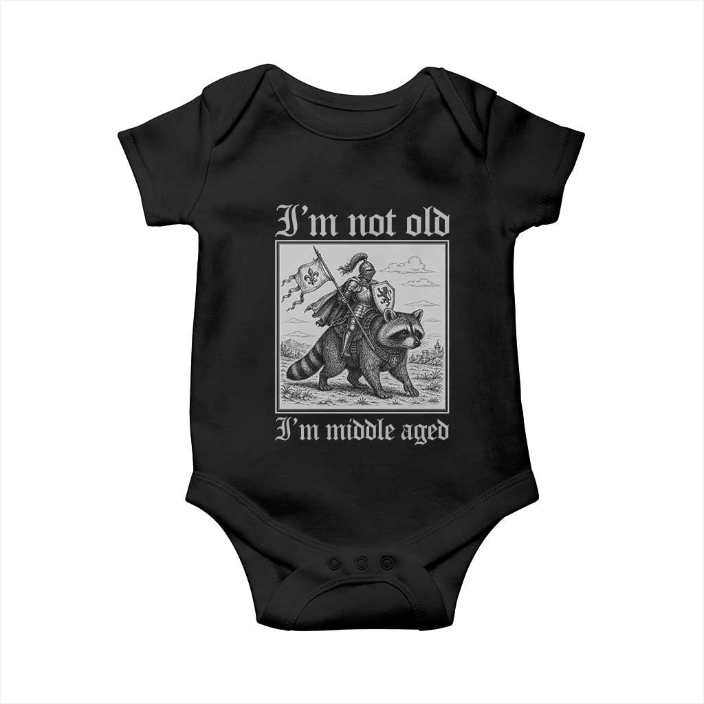 I Am Not Old I Am Middle Aged Baby Onesie Medieval Knight Riding Raccoon Funny Ren Faire TS11 Black Print Your Wear