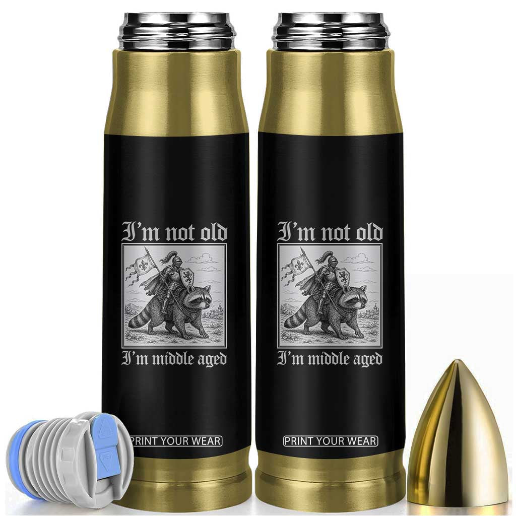 I Am Not Old I Am Middle Aged Bullet Tumbler Medieval Knight Riding Raccoon Funny Ren Faire TS11 Black Print Your Wear
