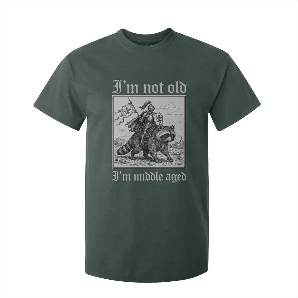 I Am Not Old I Am Middle Aged T Shirt For Kid Medieval Knight Riding Raccoon Funny Ren Faire TS11 Dark Forest Green Print Your Wear