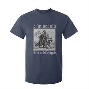 I Am Not Old I Am Middle Aged T Shirt For Kid Medieval Knight Riding Raccoon Funny Ren Faire TS11 Navy Print Your Wear