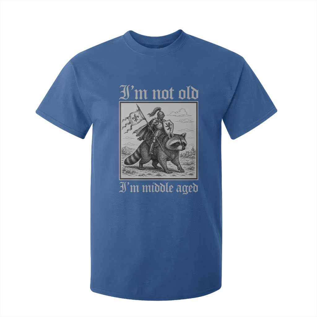 I Am Not Old I Am Middle Aged T Shirt For Kid Medieval Knight Riding Raccoon Funny Ren Faire TS11 Royal Blue Print Your Wear
