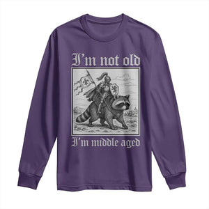 I Am Not Old I Am Middle Aged Long Sleeve Shirt Medieval Knight Riding Raccoon Funny Ren Faire TS11 Purple Print Your Wear