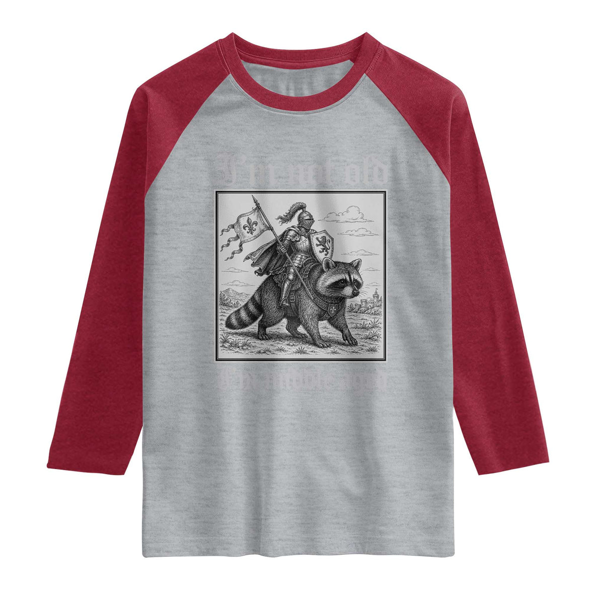 I Am Not Old I Am Middle Aged Raglan Shirt Medieval Knight Riding Raccoon Funny Ren Faire TS11 Heather Gray Heather Red Print Your Wear