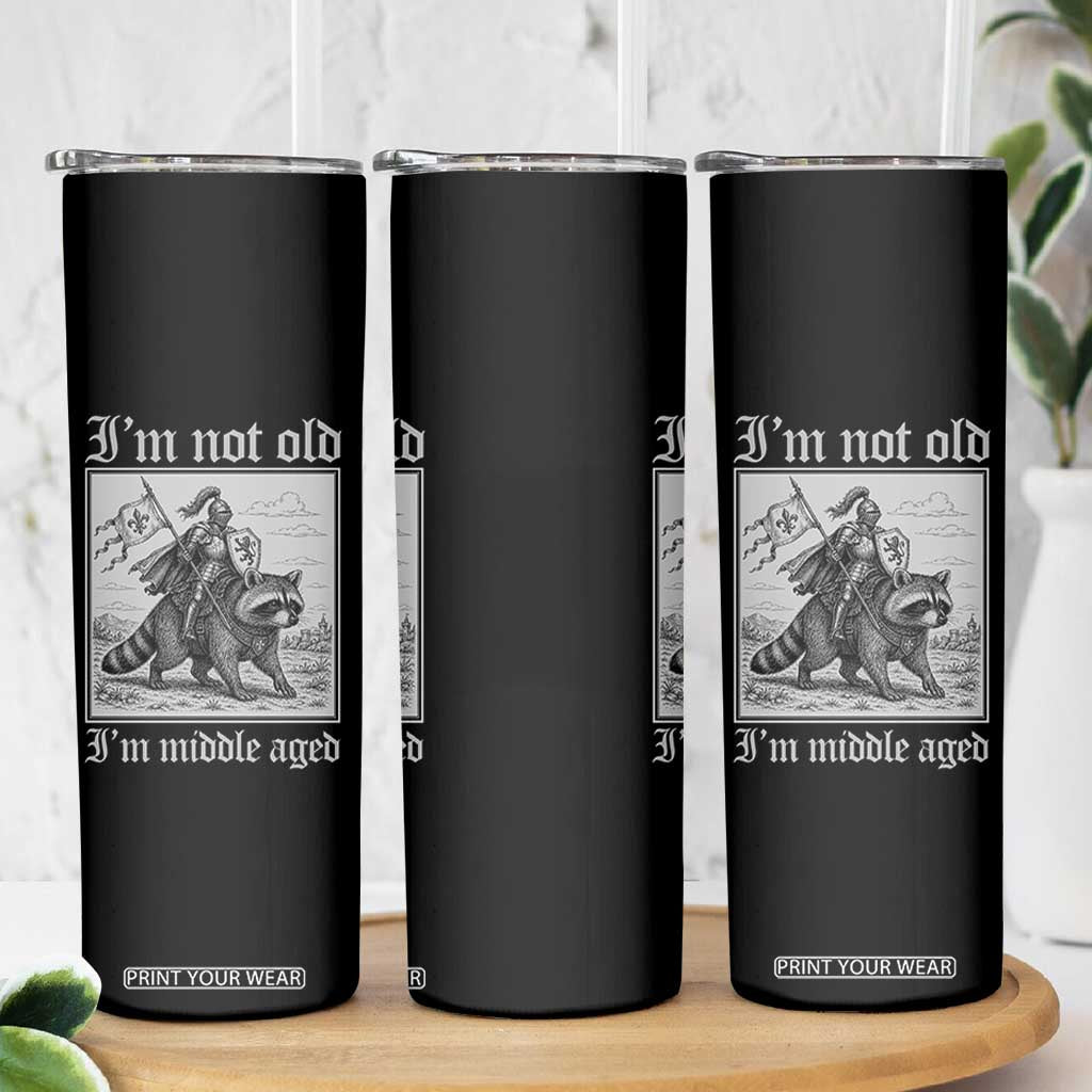 I Am Not Old I Am Middle Aged Skinny Tumbler Medieval Knight Riding Raccoon Funny Ren Faire