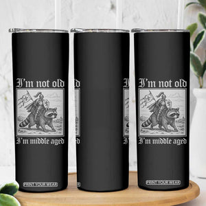 I Am Not Old I Am Middle Aged Skinny Tumbler Medieval Knight Riding Raccoon Funny Ren Faire