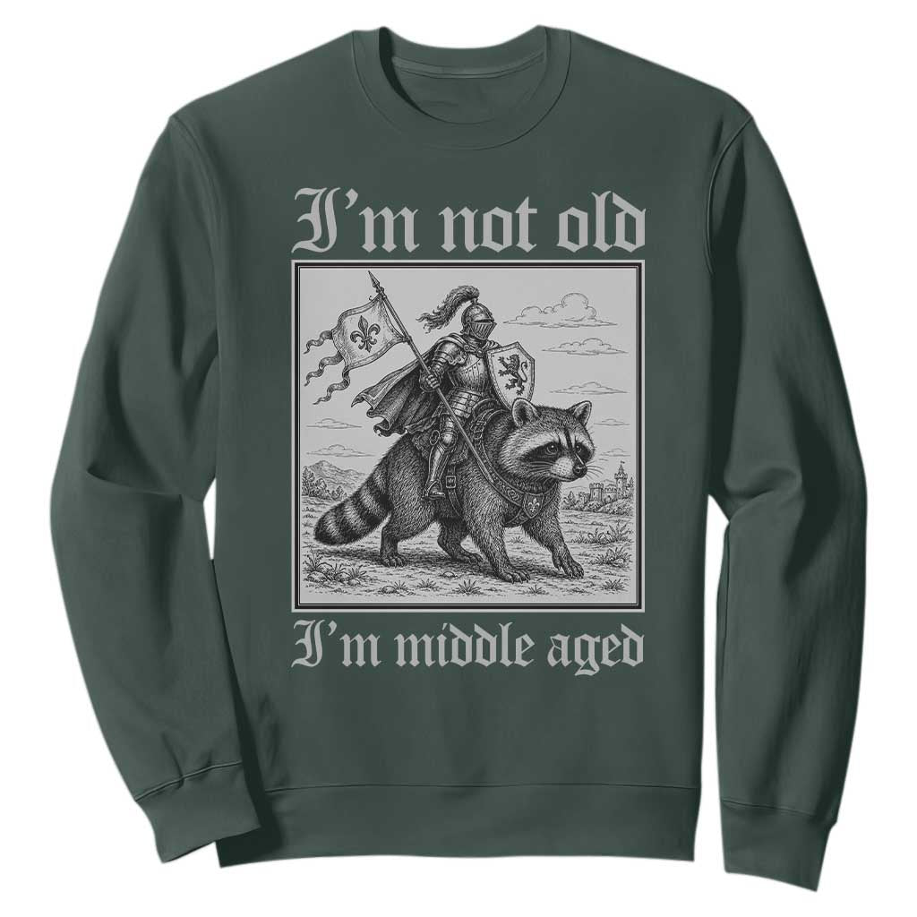I Am Not Old I Am Middle Aged Sweatshirt Medieval Knight Riding Raccoon Funny Ren Faire TS11 Dark Forest Green Print Your Wear