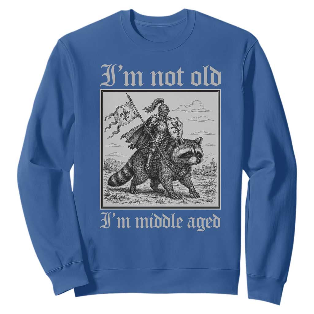 I Am Not Old I Am Middle Aged Sweatshirt Medieval Knight Riding Raccoon Funny Ren Faire TS11 Royal Blue Print Your Wear