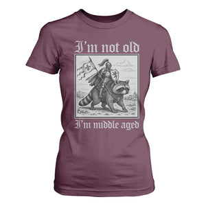 I Am Not Old I Am Middle Aged T Shirt For Women Medieval Knight Riding Raccoon Funny Ren Faire TS11 Maroon Print Your Wear