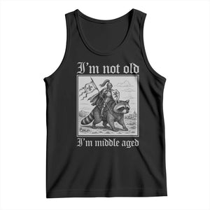 I Am Not Old I Am Middle Aged Tank Top Medieval Knight Riding Raccoon Funny Ren Faire TS11 Black Print Your Wear