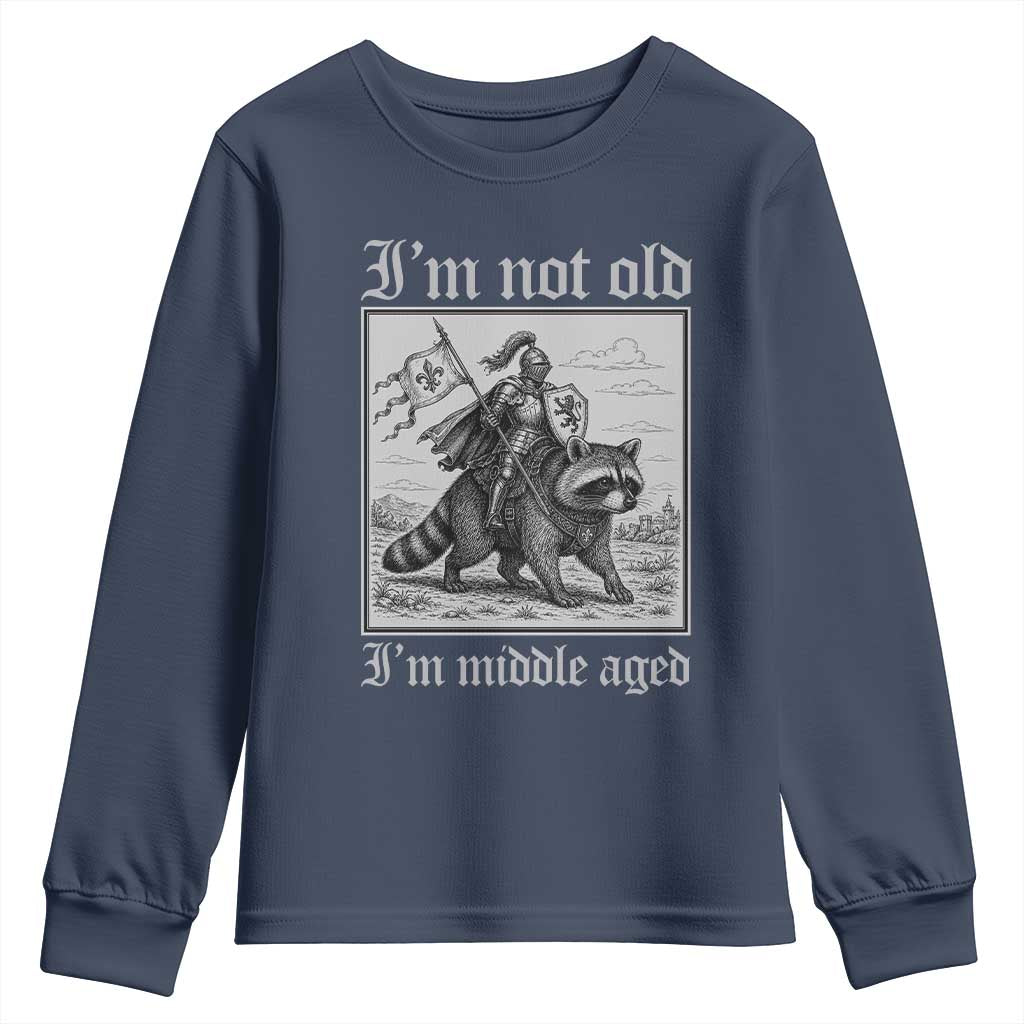 I Am Not Old I Am Middle Aged Youth Sweatshirt Medieval Knight Riding Raccoon Funny Ren Faire TS11 Navy Print Your Wear