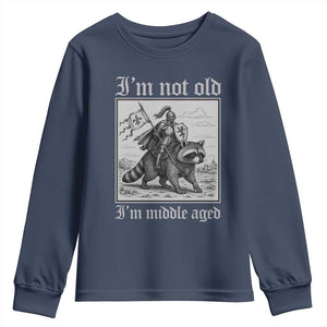 I Am Not Old I Am Middle Aged Youth Sweatshirt Medieval Knight Riding Raccoon Funny Ren Faire TS11 Navy Print Your Wear