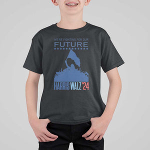 Harris Walz'24 T Shirt For Kid We're Fighting For Our Future Women's Right TS11 Black Print Your Wear