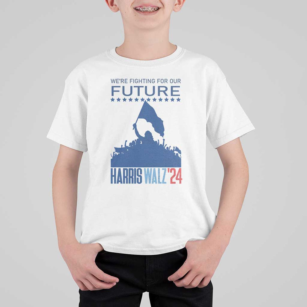 Harris Walz'24 T Shirt For Kid We're Fighting For Our Future Women's Right TS11 White Print Your Wear