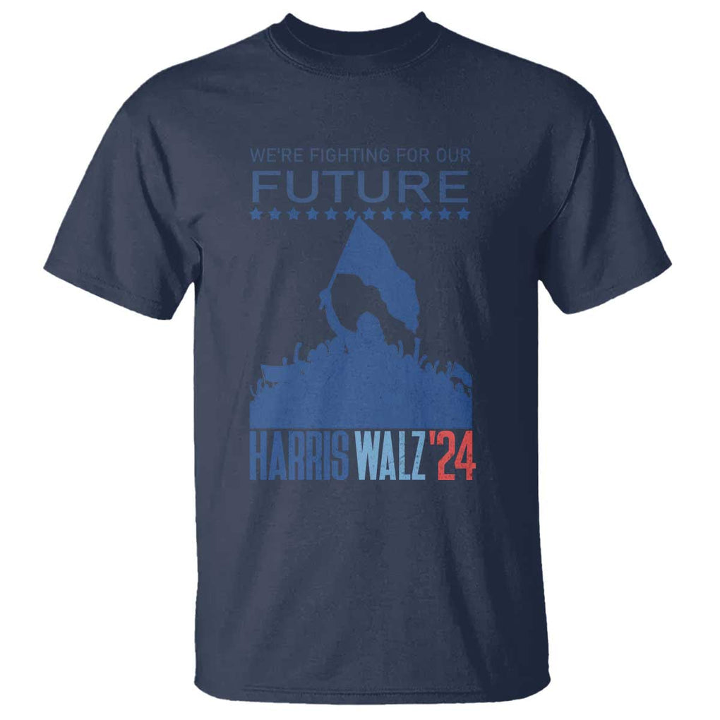 Harris Walz'24 T Shirt We're Fighting For Our Future Women's Right TS11 Navy Print Your Wear