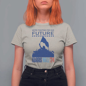 Harris Walz'24 T Shirt For Women We're Fighting For Our Future Women's Right TS11 Sand Print Your Wear