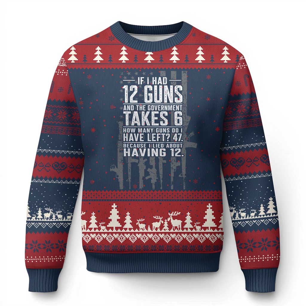 Funny Government 2nd Amendment Ugly Christmas Sweater If I Had 12 Guns And The Government Takes 6 Vintage American Flag