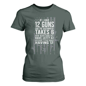 Funny Government 2nd Amendment T Shirt For Women If I Had 12 Guns And The Government Takes 6 Vintage American Flag
