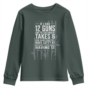 Funny Government 2nd Amendment Youth Sweatshirt If I Had 12 Guns And The Government Takes 6 Vintage American Flag