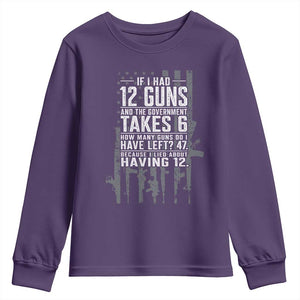 Funny Government 2nd Amendment Youth Sweatshirt If I Had 12 Guns And The Government Takes 6 Vintage American Flag