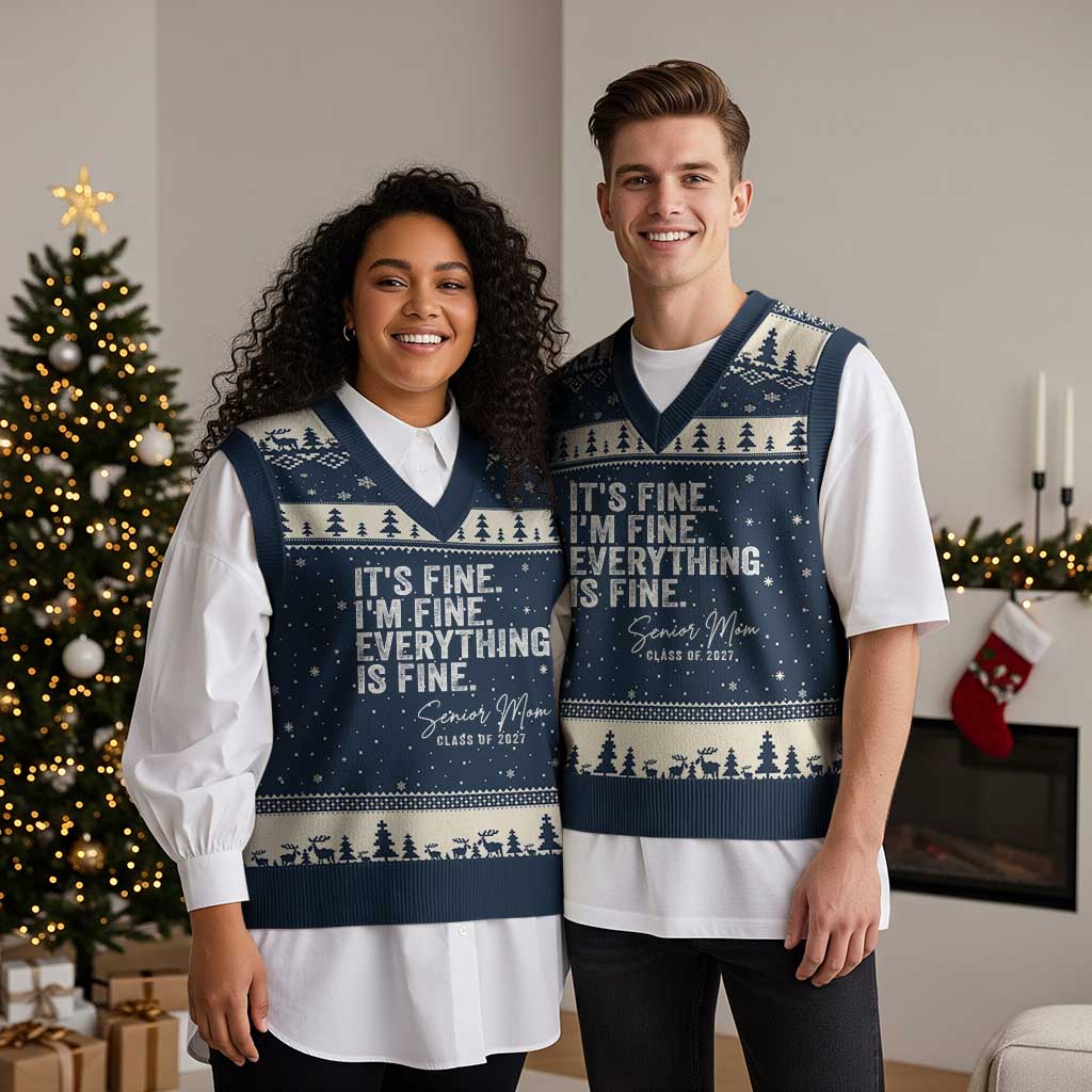 Senior Mom Class of 2027 V-Neck Knit Sweater Vest Funny It Is Fine I Am Fine Everything Is Fine