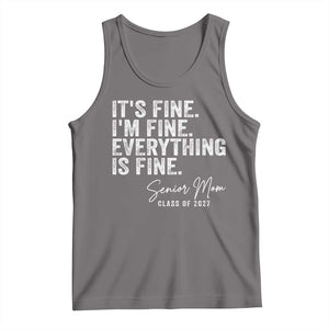Senior Mom Class of 2027 Tank Top Funny It Is Fine I Am Fine Everything Is Fine