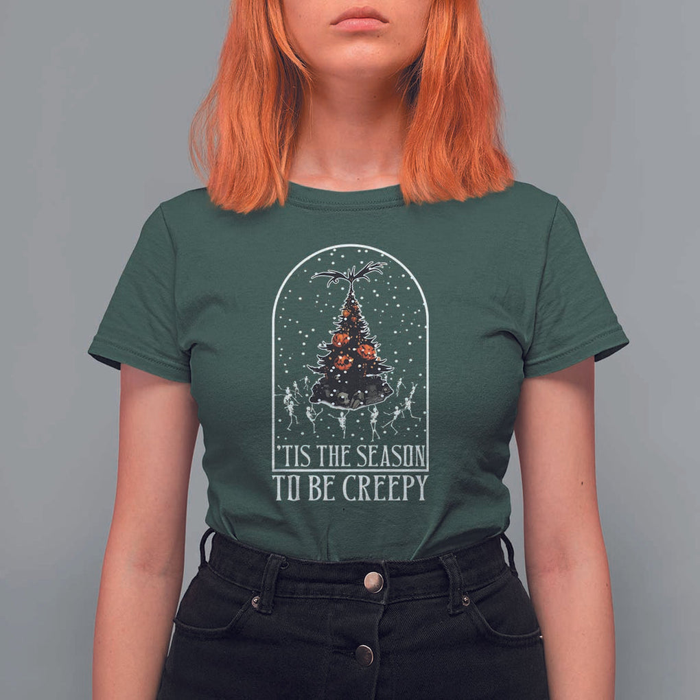 Halloween Christmas T Shirt For Women Tis The Season To Be Creepy Xmas Tree Skeleton Snowy TS11 Dark Forest Green Print Your Wear