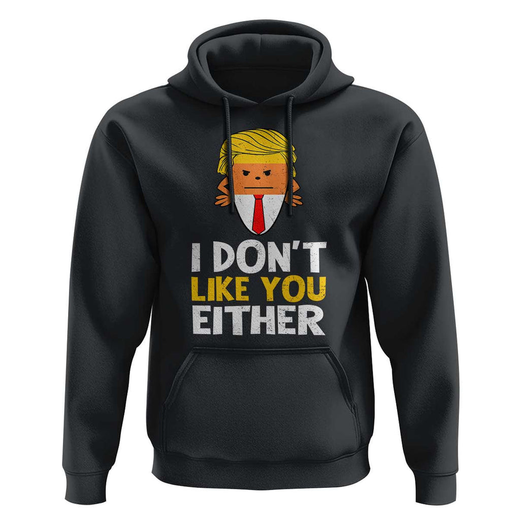 Funny Trump Halloween Hoodie I Don't Like You Either Candy Corn Blond Hair TS11 Black Print Your Wear