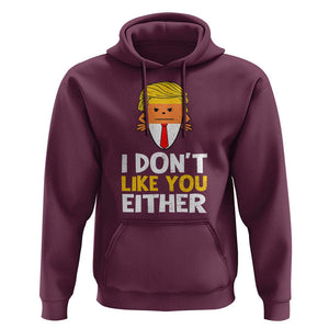 Funny Trump Halloween Hoodie I Don't Like You Either Candy Corn Blond Hair TS11 Maroon Print Your Wear