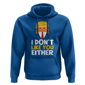 Funny Trump Halloween Hoodie I Don't Like You Either Candy Corn Blond Hair TS11 Royal Blue Print Your Wear