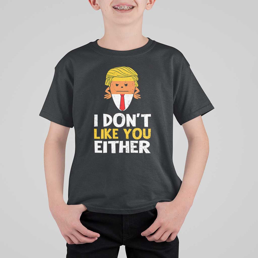 Funny Trump Halloween T Shirt For Kid I Don't Like You Either Candy Corn Blond Hair TS11 Black Print Your Wear