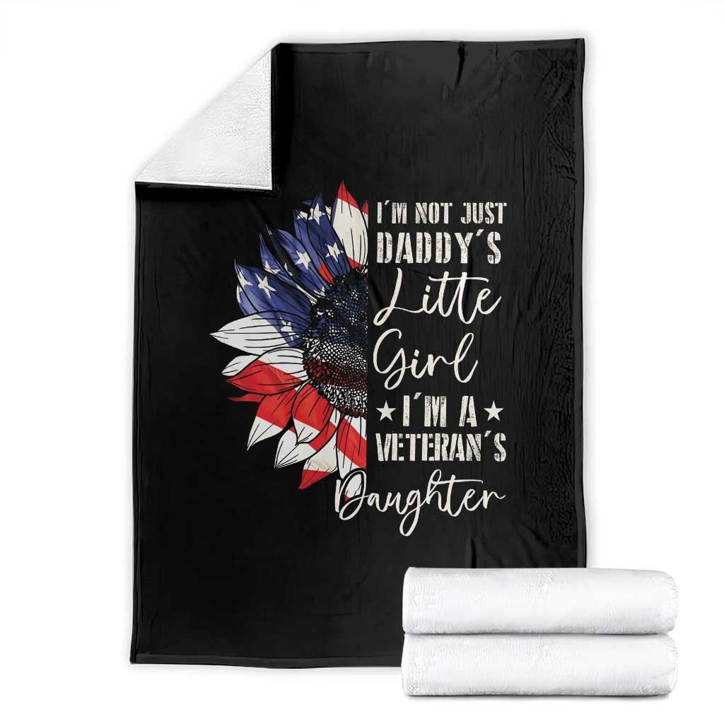 I Am Not Just Daddys Little Girl I Am A Veterans Daughter Throw Blanket American Flag TS11 Black Print Your Wear