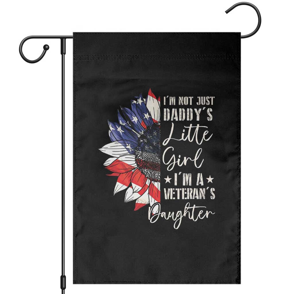 I Am Not Just Daddys Little Girl I Am A Veterans Daughter Garden Flag American Flag TS11 Black Print Your Wear