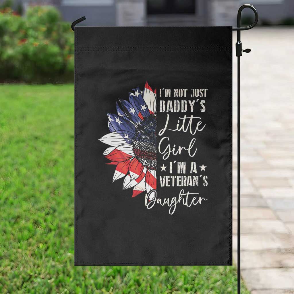 I Am Not Just Daddys Little Girl I Am A Veterans Daughter Garden Flag American Flag TS11 Print Your Wear