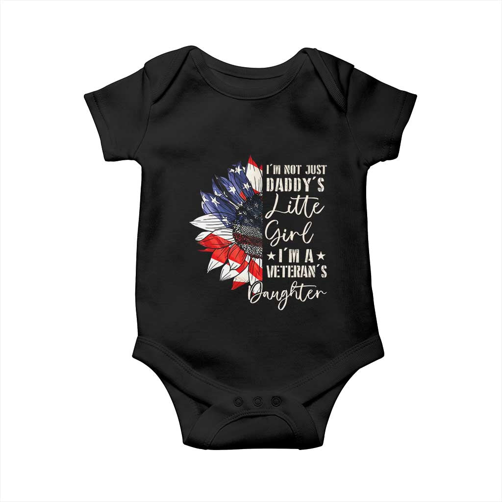 I Am Not Just Daddys Little Girl I Am A Veterans Daughter Baby Onesie American Flag TS11 Black Print Your Wear
