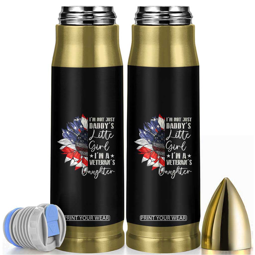 I Am Not Just Daddys Little Girl I Am A Veterans Daughter Bullet Tumbler American Flag TS11 Black Print Your Wear