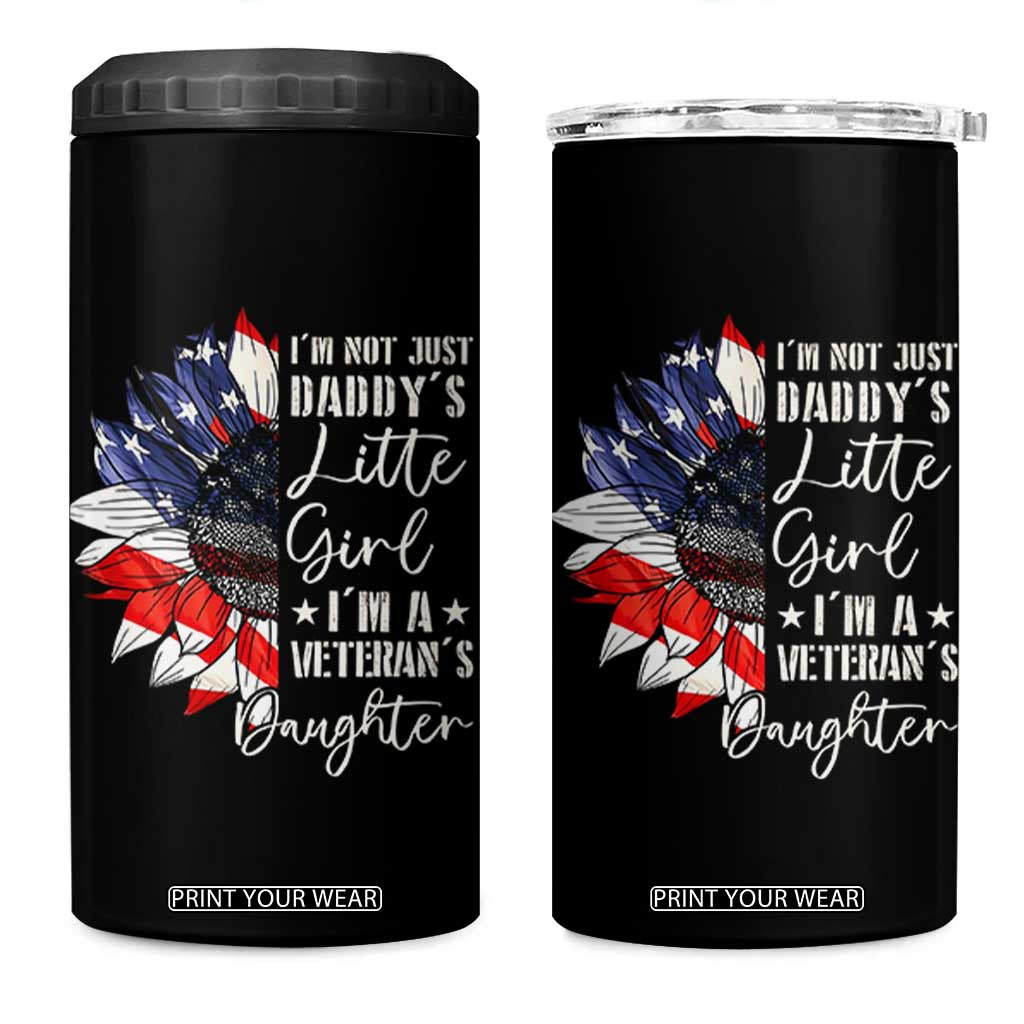 I Am Not Just Daddys Little Girl I Am A Veterans Daughter 4 in 1 Can Cooler Tumbler American Flag TS11 One Size: 16 oz Black Print Your Wear