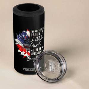 I Am Not Just Daddys Little Girl I Am A Veterans Daughter 4 in 1 Can Cooler Tumbler American Flag TS11 Print Your Wear