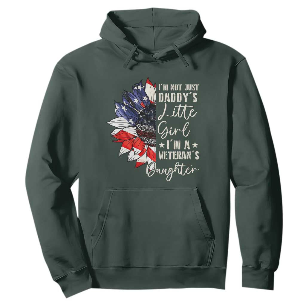 I Am Not Just Daddys Little Girl I Am A Veterans Daughter Hoodie American Flag TS11 Dark Forest Green Print Your Wear