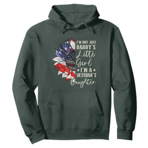 I Am Not Just Daddys Little Girl I Am A Veterans Daughter Hoodie American Flag TS11 Dark Forest Green Print Your Wear