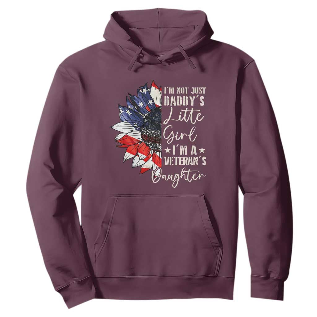 I Am Not Just Daddys Little Girl I Am A Veterans Daughter Hoodie American Flag TS11 Maroon Print Your Wear