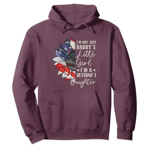 I Am Not Just Daddys Little Girl I Am A Veterans Daughter Hoodie American Flag TS11 Maroon Print Your Wear