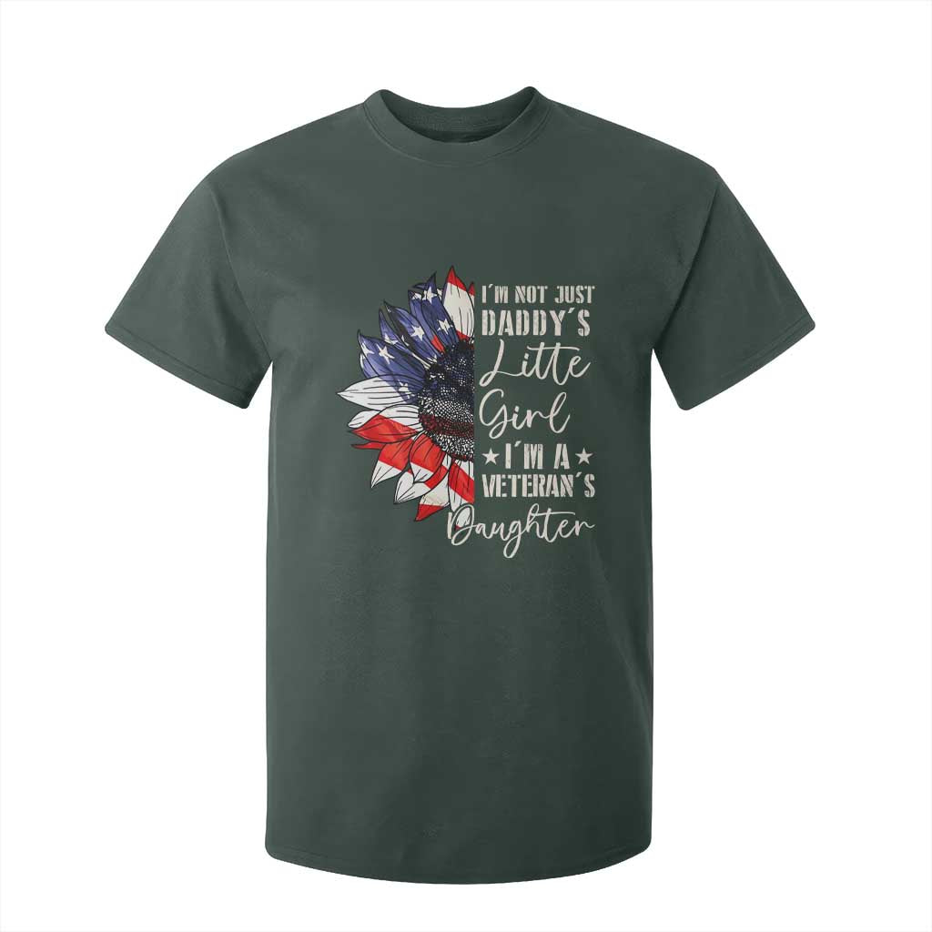 I Am Not Just Daddys Little Girl I Am A Veterans Daughter T Shirt For Kid American Flag TS11 Dark Forest Green Print Your Wear