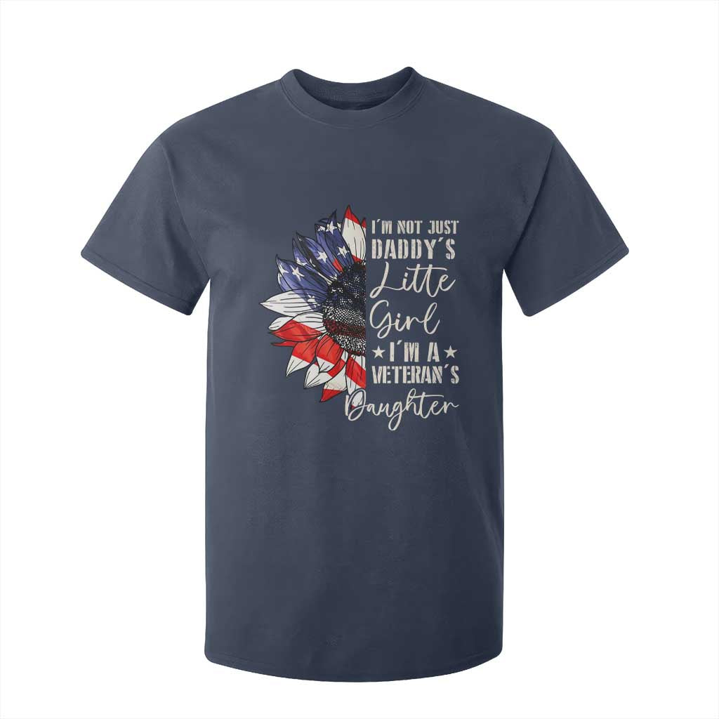 I Am Not Just Daddys Little Girl I Am A Veterans Daughter T Shirt For Kid American Flag TS11 Navy Print Your Wear